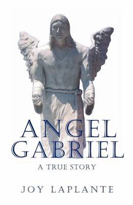 Angel Gabrel - A True Story (Paperback)
