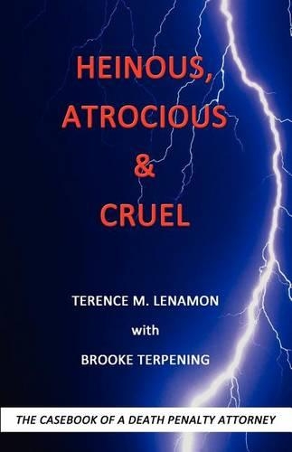 Heinous, Atrocious & Cruel (Paperback)