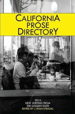 California Prose Directory 2014: New Writing from the Golden State (Paperback)