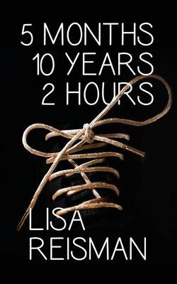 5 Months 10 Years 2 Hours (Paperback)