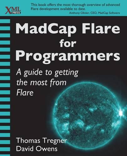 Madcap Flare for Programmers: A Guide to Getting the Most from Flare (Paperback)