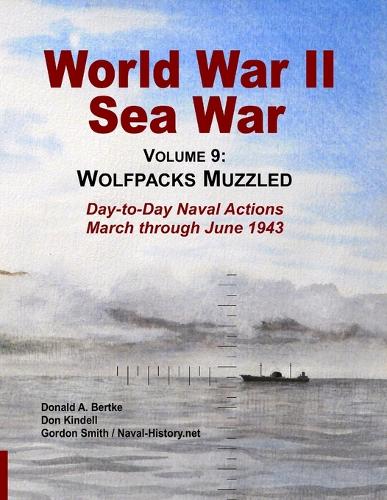 World War II Sea War, Vol 9: Wolfpacks Muzzled (Paperback)