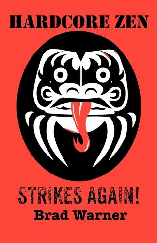 Hardcore Zen Strikes Again (Paperback)