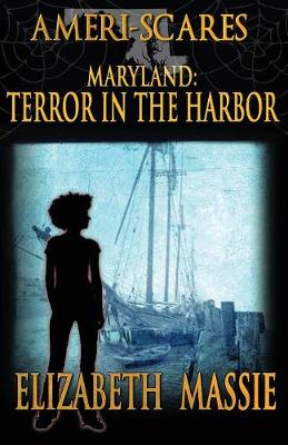 Ameri-Scares: Maryland: Terror in the Harbor (Paperback)