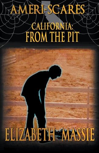 Ameri-Scares: California: From the Pit (Paperback)