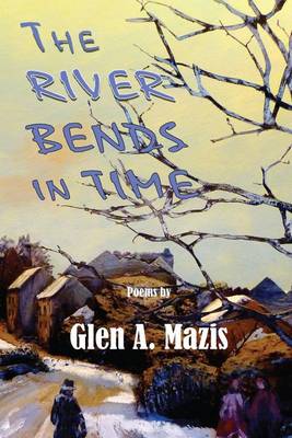 The River Bends in Time (Paperback)