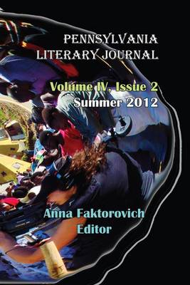 Volume IV, Issue 2: Summer 2012: Pennsylvania Literary Journal (Paperback)
