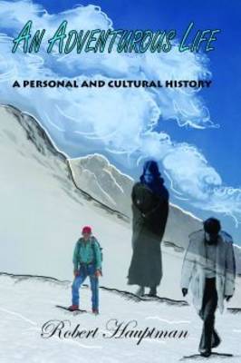 An Adventurous Life: A Personal and Cultural History (Paperback)