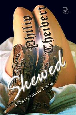 Skewed: A Collection of Poems (Paperback)