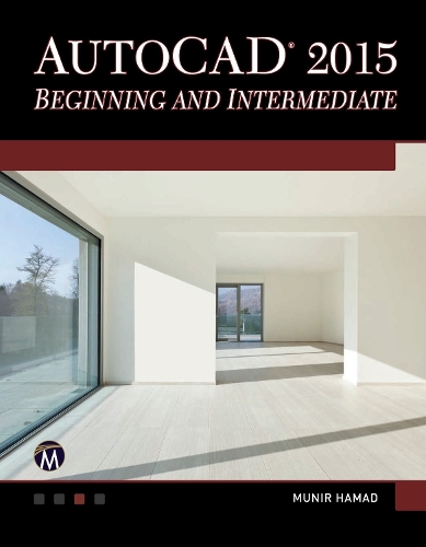 AutoCAD 2015: Beginning and Intermediate (Paperback)