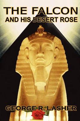 The Falcon and His Desert Rose (Paperback)