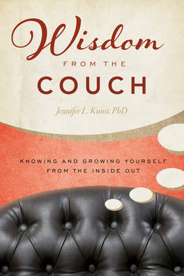 Wisdom from the Couch: Knowing and Growing Yourself from the Inside out (Paperback)