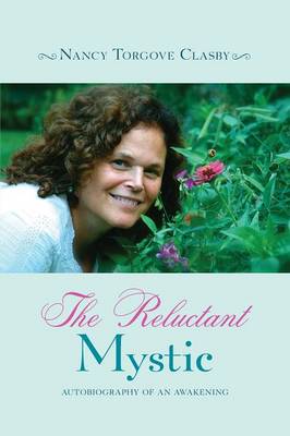 The Reluctant Mystic: Autobiography of an Awakening (Paperback)