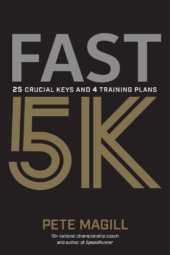 Cover of Fast 5K: 25 Crucial Keys and 4 Training Plans