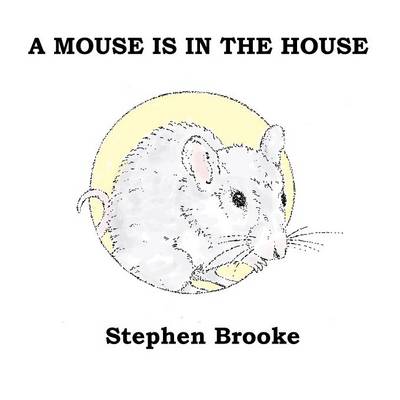 A Mouse Is in the House (Paperback)