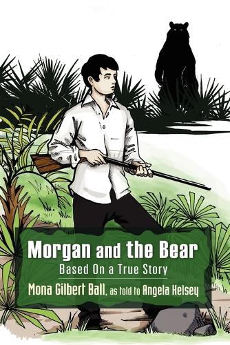Morgan and the Bear; Based on a True Story (Paperback)