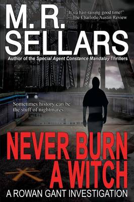 Never Burn a Witch: A Rowan Gant Investigation (Paperback)