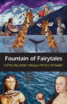 Fountain of Fairytales: A Scholarly Romp Through the Old Testament (Paperback)