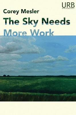 The Sky Needs More Work (Paperback)