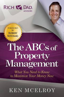 The ABCs of Property Management: What You Need to Know to Maximize Your Money Now (Paperback)