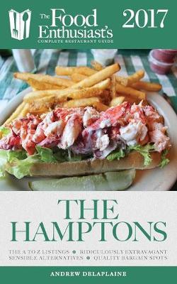 The Hamptons: The Food Enthusiast's Complete Restaurant Guide (Paperback)