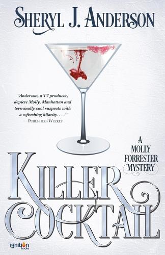 Killer Cocktail: A Molly Forrester Mystery - Molly Forrester 2 (Paperback)