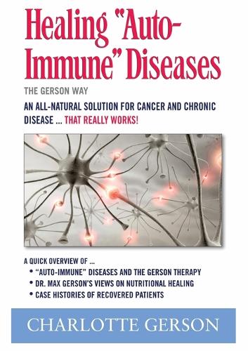 Healing Auto-Immune Diseases: The Gerson Way (Paperback)