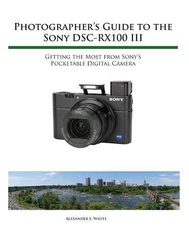 Photographer's Guide to the Sony RX100 III (Paperback)