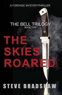 The Skies Roared - Bell Trilogy 2 (Paperback)
