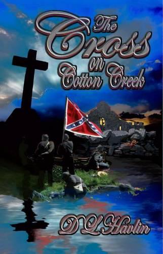 The Cross on Cotton Creek (Paperback)