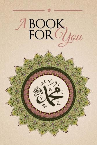 A Book for You: An Anthology in Tribute of Shaykh Hisham Kabbani (Paperback)
