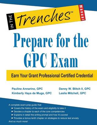 Prepare for the Gpc Exam: Earn Your Grant Professional Certified Credential (Paperback)