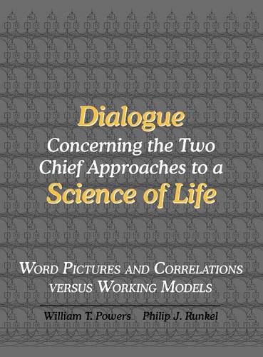 Dialogue Concerning the Two Chief Approaches to a Science of Life (Hardback)
