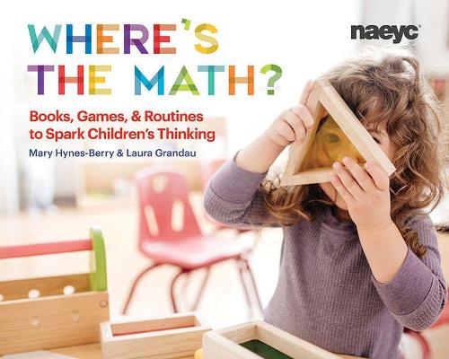 Where's the Math?: Books, Games, and Routines to Spark Children's Thinking (Paperback)