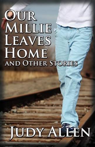 Our Millie Leaves Home and Other Stories (Paperback)