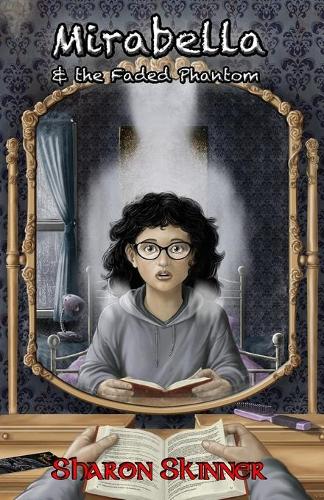 Mirabella & the Faded Phantom (Paperback)
