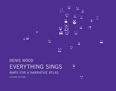 Denis Wood - Everything Sings (Paperback)