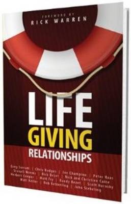 Lifegiving Relationships Study Guide: Discovering How to Love God, Love Others & Have a Blast While You are Doing it (Paperback)