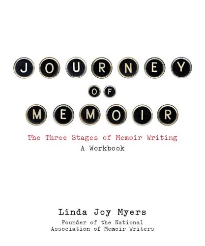 Journey of Memoir: The Three Stages of Memoir Writing (Paperback)