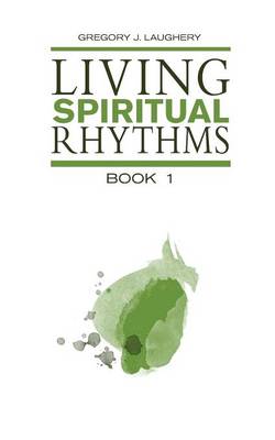 Living Spiritual Rhythms Volume 1: Waiting for Light (Paperback)