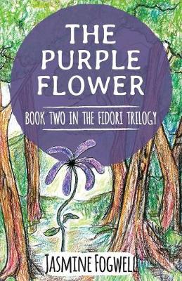 The Fidori Trilogy Book 2: The Purple Flower - Fidori Trilogy 2 (Paperback)
