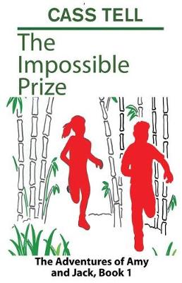 The Impossible Prize: The Adventures of Amy and Jack, Book 1 - Adventures of Amy and Jack 1 (Paperback)