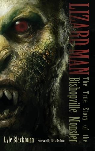 Lizard Man: The True Story of the Bishopville Monster (Hardback)
