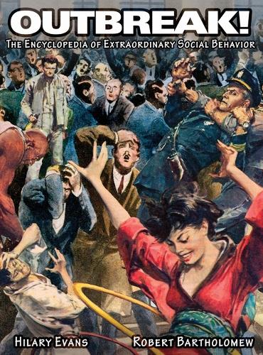 Outbreak! the Encyclopedia of Extraordinary Social Behavior (Hardback)