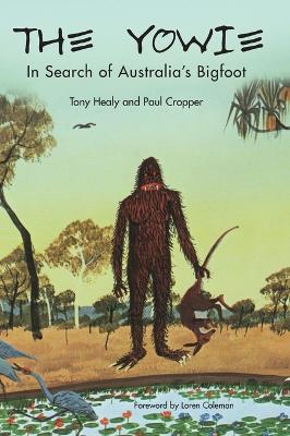 The Yowie: In Search of Australia's Bigfoot (Hardback)
