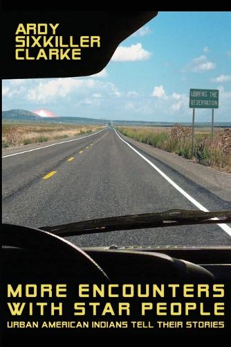 More Encounters with Star People: Urban American Indians Tell their Stories (Paperback)