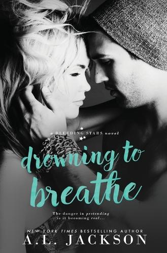 Drowning to Breathe - Bleeding Stars 2 (Paperback)