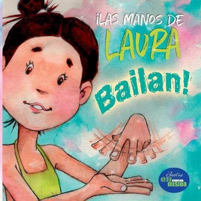 Las manos de Laura bailan (Paperback)