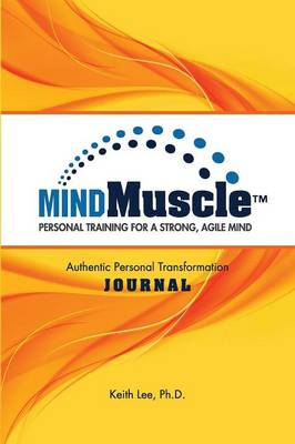 The Mindmuscle Authentic Personal Transformation Journal (Paperback)