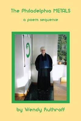 The Philadelphia Metals: A Poem Sequence (Paperback)